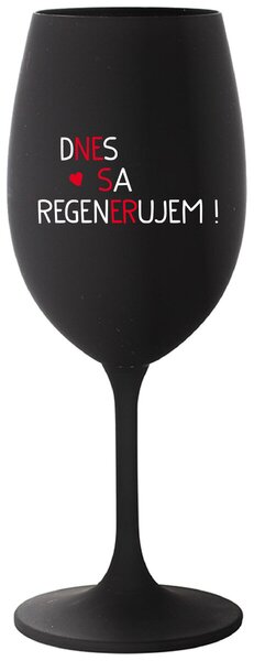 Čierny pohár na víno 350 ml - DNES SA REGENERUJEM!