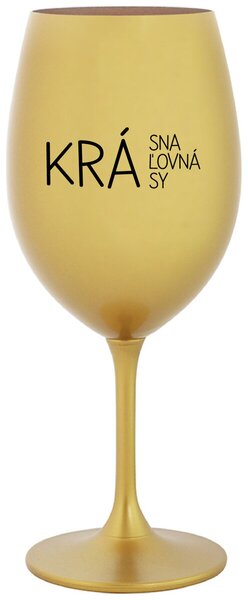 Zlatý pohár na víno 350 ml - KRÁSNA KRÁĽOVNÁ KRÁSY
