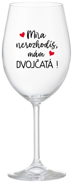 Priehľadný pohár na víno 350 ml - MŇA NEROZHODÍŠ, MÁM DVOJČATÁ!