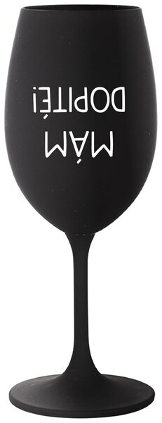 Čierny pohár na víno 350 ml - MÁM DOPITÉ!