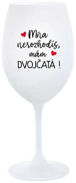Biely pohár na víno 350 ml - MŇA NEROZHODÍŠ, MÁM DVOJČATÁ!