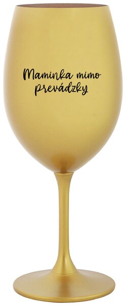 Zlatý pohár na víno 350 ml - MAMINKA MIMO PREVÁDZKY