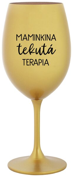 Zlatý pohár na víno 350 ml - MAMINKINA TEKUTÁ TERAPIA