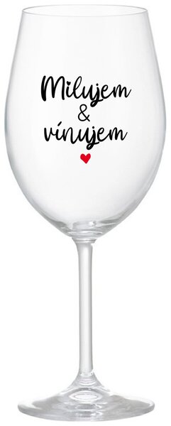 Priehľadný pohár na víno 350 ml - MILUJEM & VÍNUJEM