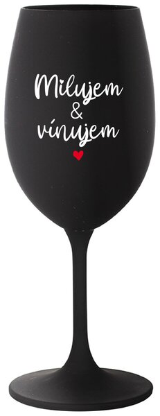 Čierny pohár na víno 350 ml - MILUJEM & VÍNUJEM