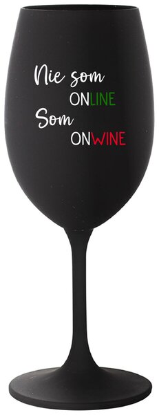 Čierny pohár na víno 350 ml - NIE SOM ONLINE SOM ONWINE