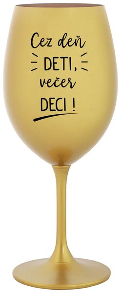 Zlatý pohár na víno 350 ml - CEZ DEŇ DETI, VEČER DECI!