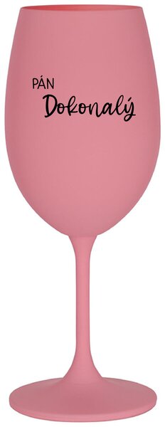 Ružový pohár na víno 350 ml - PÁN DOKONALÝ