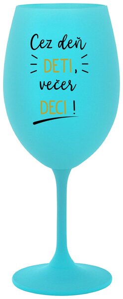 Tyrkysový pohár na víno 350 ml - CEZ DEŇ DETI, VEČER DECI!