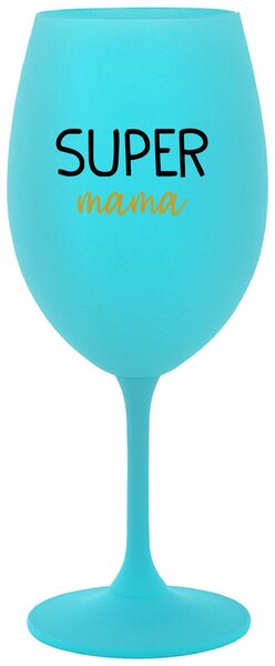 Tyrkysový pohár na víno 350 ml - SUPER MÁMA