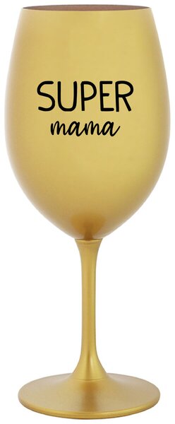 Zlatý pohár na víno 350 ml - SUPER MÁMA