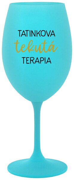 Tyrkysový pohár na víno 350 ml - TATINKOVA TEKUTÁ TERAPIA