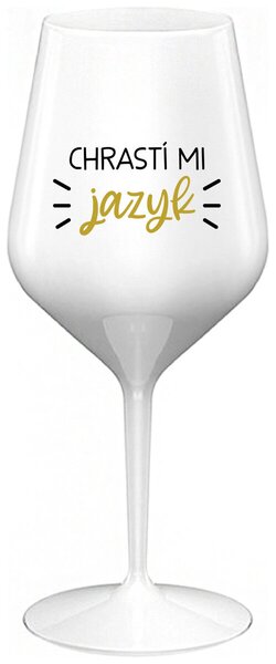 Biely nerozbitný pohár na víno 470 ml - CHRASTÍ MI JAZYK
