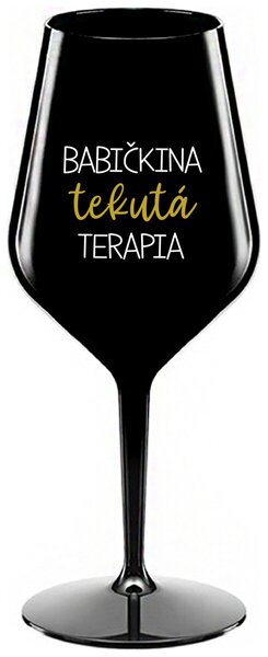 Čierny nerozbitný pohár na víno 470 ml - BABIČKINA TEKUTÁ TERAPIA