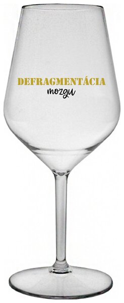 Priehľadný nerozbitný pohár na víno 470 ml - DEFRAGMENTÁCIA MOZGU