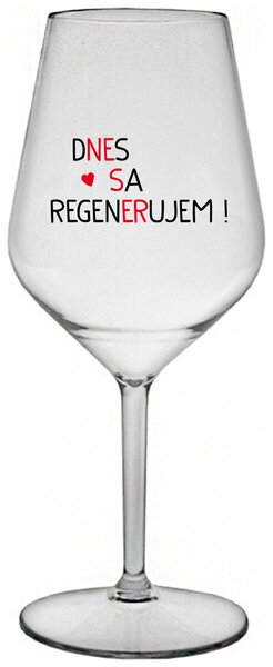 Priehľadný nerozbitný pohár na víno 470 ml - DNES SA REGENERUJEM!