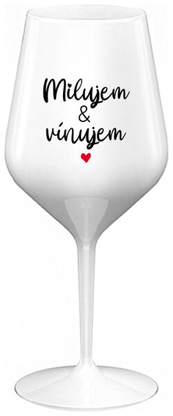 Biely nerozbitný pohár na víno 470 ml - MILUJEM & VÍNUJEM