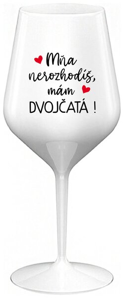 Biely nerozbitný pohár na víno 470 ml - MŇA NEROZHODÍŠ, MÁM DVOJČATÁ!