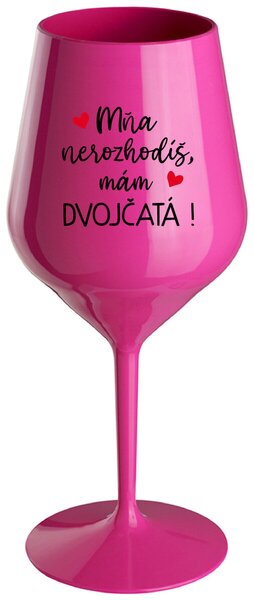 Růžový nerozbitný pohár na víno 470 ml - MŇA NEROZHODÍŠ, MÁM DVOJČATÁ!