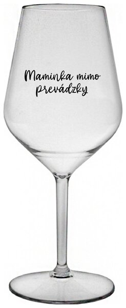 Priehľadný nerozbitný pohár na víno 470 ml - MAMINKA MIMO PREVÁDZKY