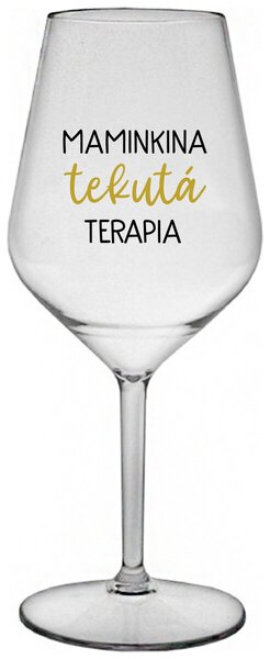 Priehľadný nerozbitný pohár na víno 470 ml - MAMINKINA TEKUTÁ TERAPIA