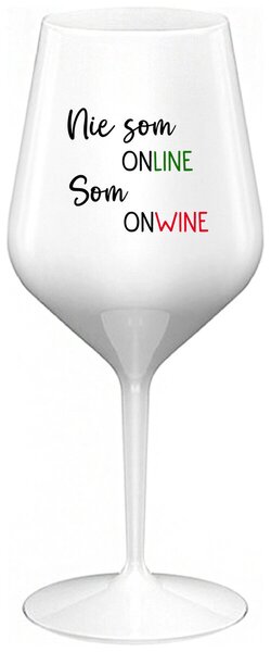 Biely nerozbitný pohár na víno 470 ml - NIE SOM ONLINE SOM ONWINE