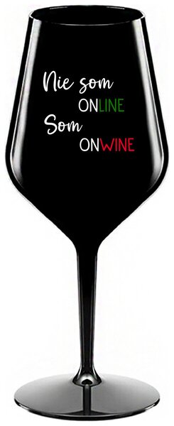 Čierny nerozbitný pohár na víno 470 ml - NIE SOM ONLINE SOM ONWINE