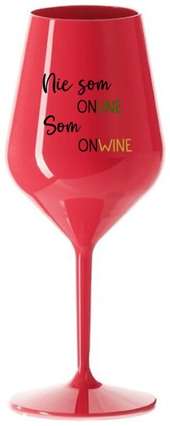 Červený nerozbitný pohár na víno 470 ml - NIE SOM ONLINE SOM ONWINE