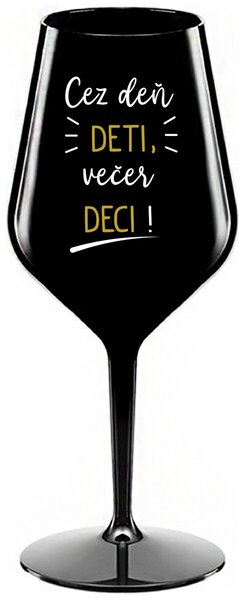 Čierny nerozbitný pohár na víno 470 ml - CEZ DEŇ DETI, VEČER DECI!