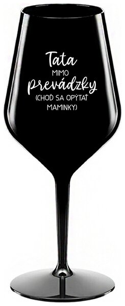 Čierny nerozbitný pohár na víno 470 ml - TATA MIMO PREVÁDZKY (CHOĎ SA OPÝTAŤ MAMINKY)
