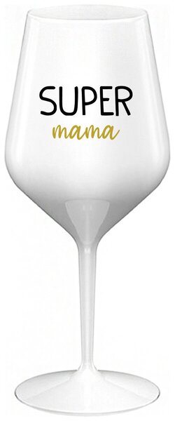 Biely nerozbitný pohár na víno 470 ml - SUPER MÁMA