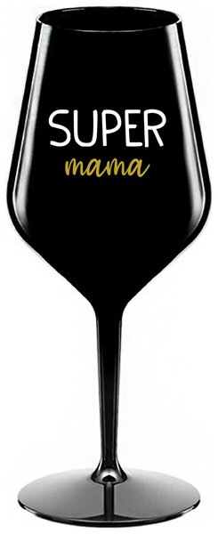 Čierny nerozbitný pohár na víno 470 ml - SUPER MÁMA