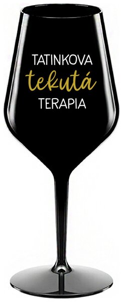 Čierny nerozbitný pohár na víno 470 ml - TATINKOVA TEKUTÁ TERAPIA