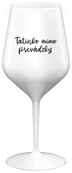 Biely nerozbitný pohár na víno 470 ml - TATINKO MIMO PREVÁDZKY