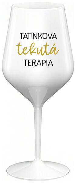 Biely nerozbitný pohár na víno 470 ml - TATINKOVA TEKUTÁ TERAPIA