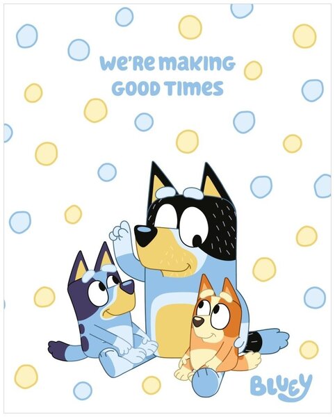 Coral fleece deka Bluey - motív We’re Making Good Times - 120x150 cm