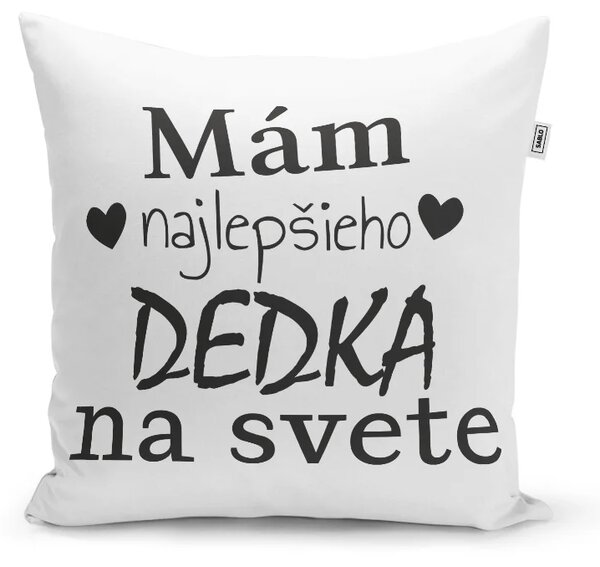 Sablio Vankúš Ja mám najlepšieho dedka na svete: 40x40 cm