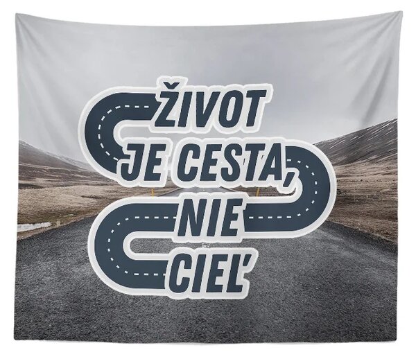 Sablio Deka Život je cesta, nie cieľ: 150x120 cm