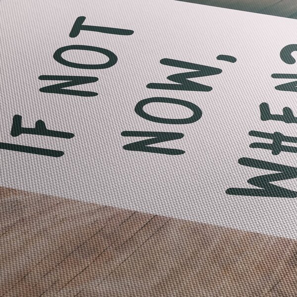 Obraz - If not now, when? (150x105 cm)