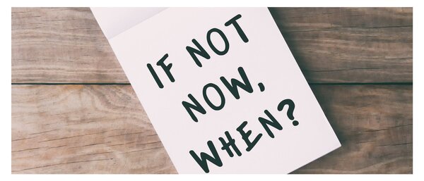 Obraz - If not now, when? (120x50 cm)