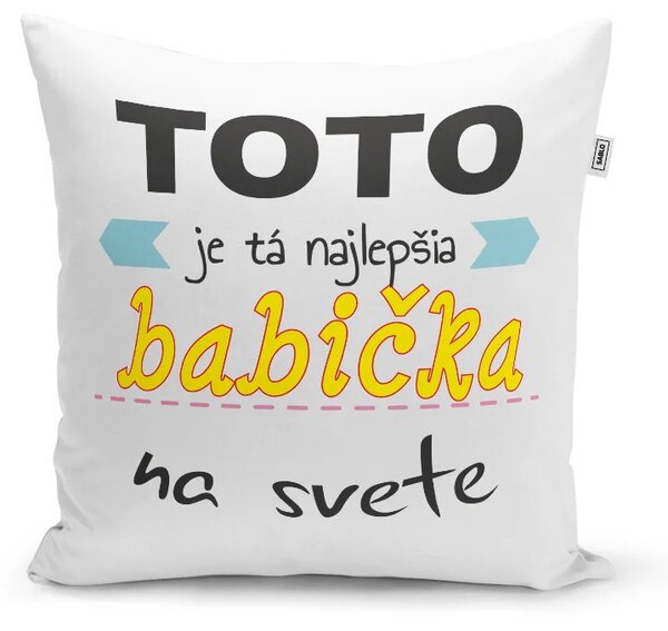 Sablio Vankúš Tohle je ta Najlepšia babička na světě: 40x40 cm