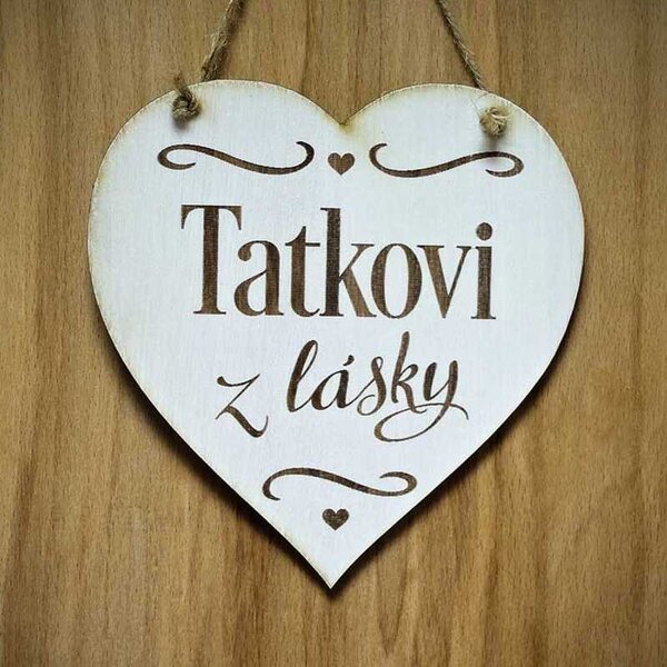 Drevená tabuľka srdce Tatkovi z lásky