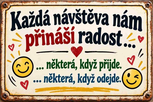 Plechová ceduľa Každá návštěva nám přináší radosť ... - Plechová tabuľa