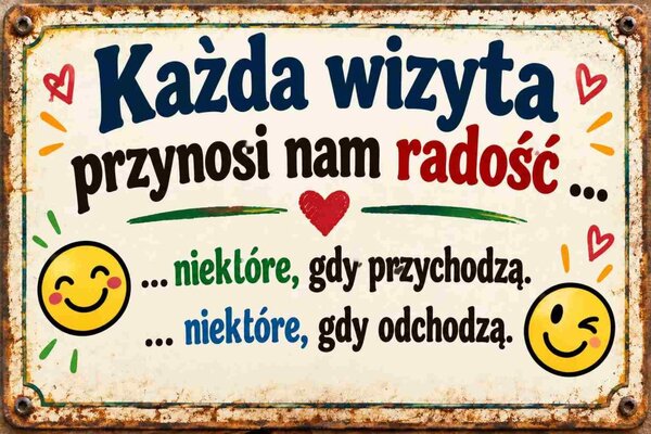 Plechová ceduľa Kazda wizyta przynosi nam radość- Plechová tabuľa