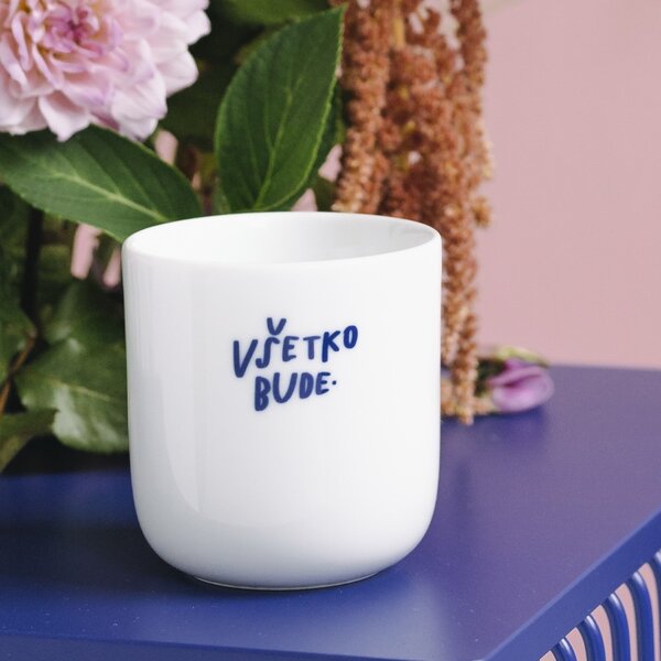 Porcelánový hrnček Všetko bude 270 ml (SK)