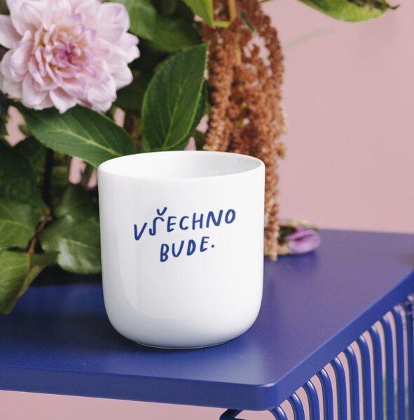 Porcelánový hrnček Všechno bude 270 ml